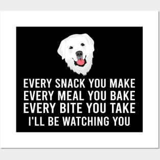 Every Snack You Make Pyrenees Whispers, Tee Triumph Extravaganza Posters and Art